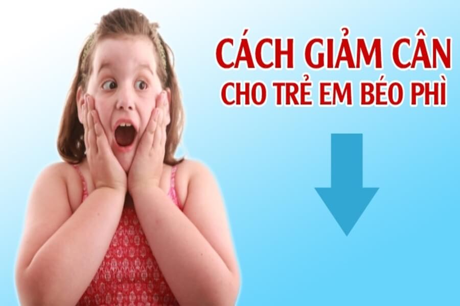 cách giảm cân cho trẻ