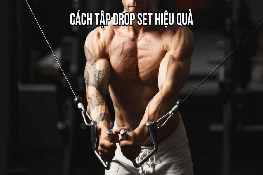 Drop set gym là gì