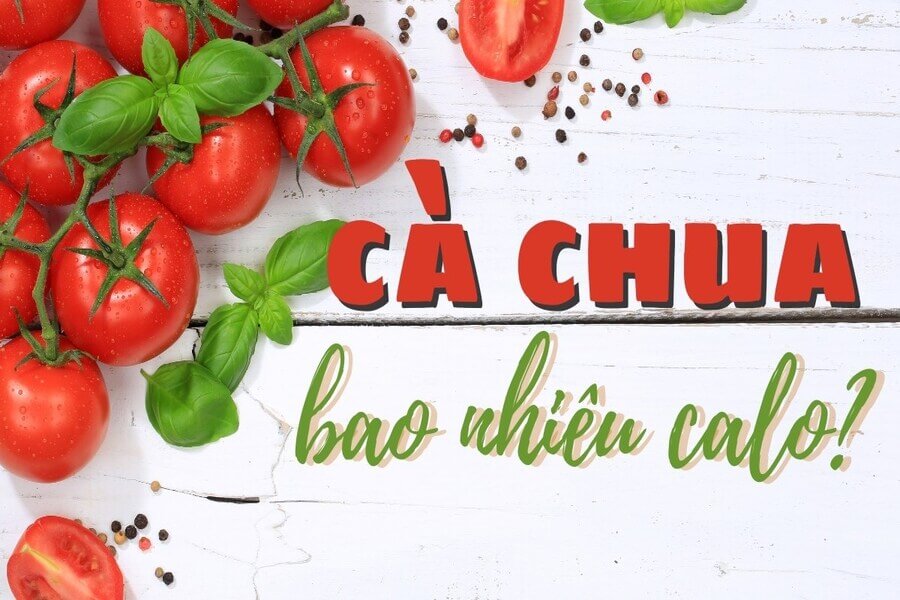 1 quả cà chua bao nhiêu calo?